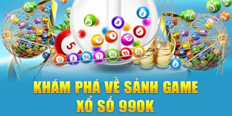 Tổng quan về xổ số 99Ok siêu hot 2024