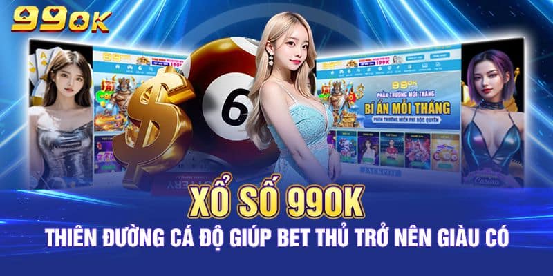 Ưu điểm của game xổ số tại nhà cái 99OK